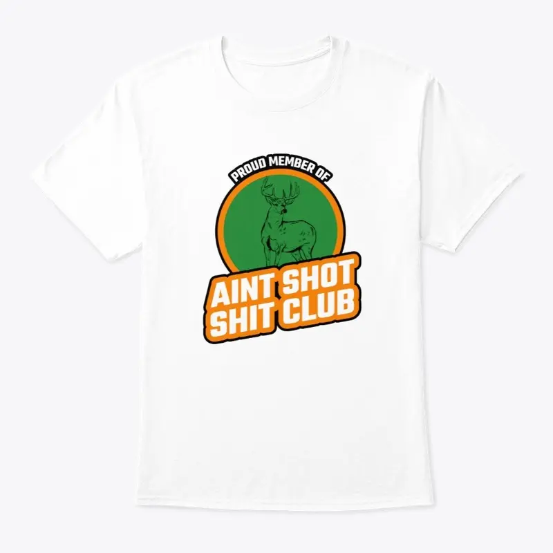 Aint Shot Shit Club